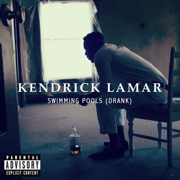 Kendrick Lamar|Swimming Pools (Drank)