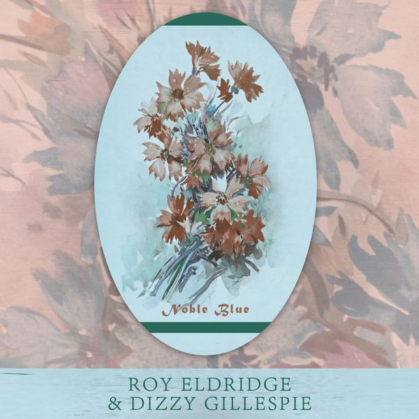 Roy Eldridge - Noble Blue Roy Eldridge - Noble Blue
