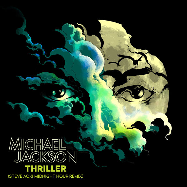 Michael Jackson|Thriller (Steve Aoki Midnight Hour Remix)