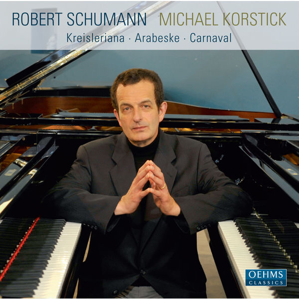 Michael Korstick - Schumann: Kreisleriana - Arabeske - Carnaval Michael Korstick - Schumann: Kreisleriana - Arabeske - Carnaval