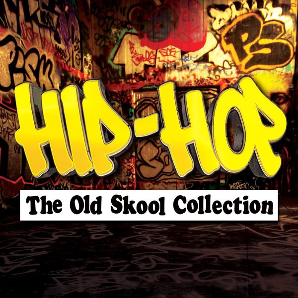 Various Artists - Hip-Hop - The Old Skool Collection Various Artists - Hip-Hop - The Old Skool Collection