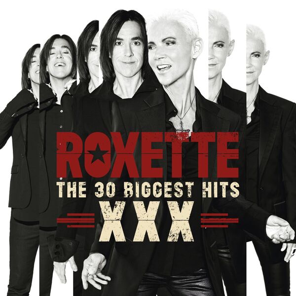 Roxette|The 30 Biggest Hits XXX