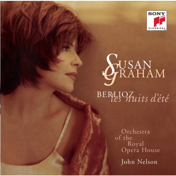 Susan Graham|Berlioz: Les nuits d'été, Op. 7 & Opera Arias Susan Graham|Berlioz: Les nuits d'été, Op. 7 & Opera Arias