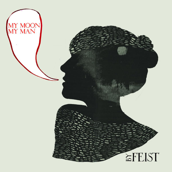 Feist - My Moon My Man Feist - My Moon My Man