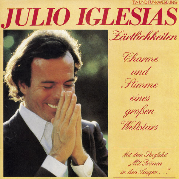 Julio Iglesias - Zartlichkeiten Julio Iglesias - Zartlichkeiten