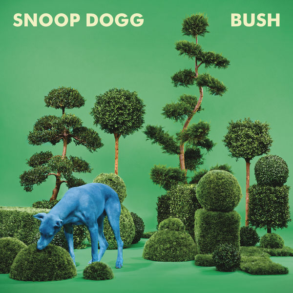 Snoop Dogg - BUSH Snoop Dogg - BUSH