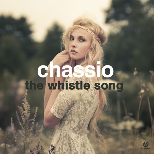 Chassio|The Whistle Song Chassio|The Whistle Song