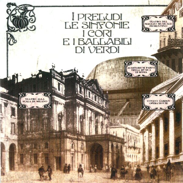 Orchestra del Teatro della Scala di Milano - I preludi le sinfonie i cori e i ballabili di Verdi Orchestra del Teatro della Scala di Milano - I preludi le sinfonie i cori e i ballabili di Verdi