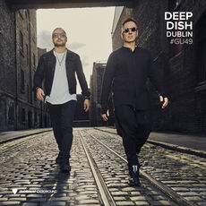Deep Dish - Global Underground #49: Deep Dish - Dublin (DJ Mix) | Listen on Spotify, Apple Music, Qobuz