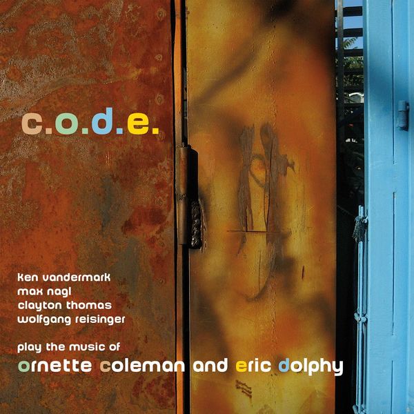 Vandermark - Nagl - Thomas - Reisinger - C.o.d.e Vandermark - Nagl - Thomas - Reisinger - C.o.d.e