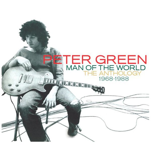 Peter Green|Man of the World - The Anthology 1968-1988