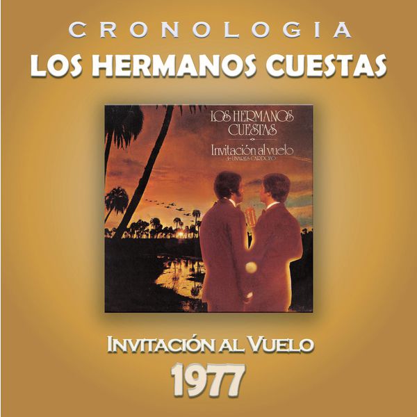 Los Hermanos Cuestas - Los Hermanos Cuestas Cronología - Invitación al Vuelo (1977) Los Hermanos Cuestas - Los Hermanos Cuestas Cronología - Invitación al Vuelo (1977)
