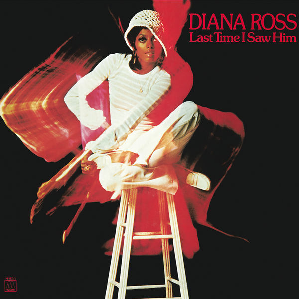 Diana Ross|Last Time I Saw Him