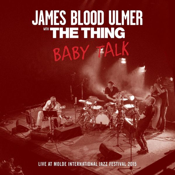 James "Blood" Ulmer - Baby Talk James "Blood" Ulmer - Baby Talk