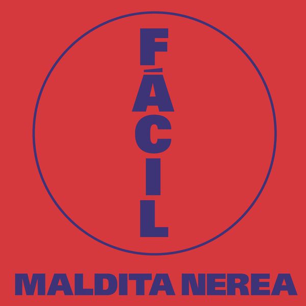 Maldita Nerea|Facil