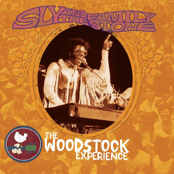 Sly & The Family Stone - Sly & The Family Stone: The Woodstock Experience Sly & The Family Stone - Sly & The Family Stone: The Woodstock Experience