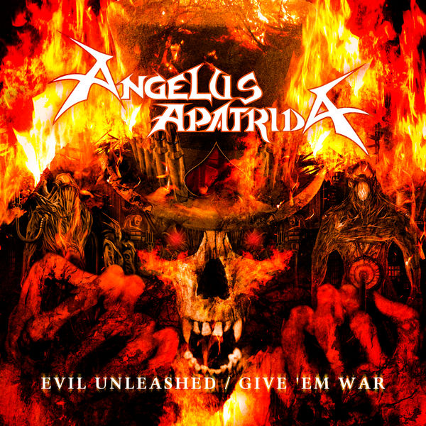 Angelus Apatrida|Evil Unleashed / Give 'Em War Angelus Apatrida|Evil Unleashed / Give 'Em War