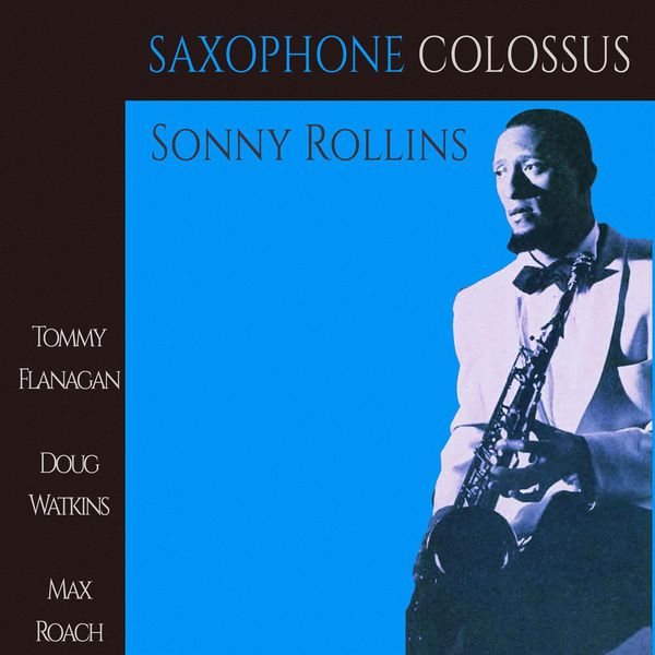 洋楽 Saxophone Colossus Rollins Sonny Sonny Rollins Quartet - Saxophone Colossus - Amazon.com Music