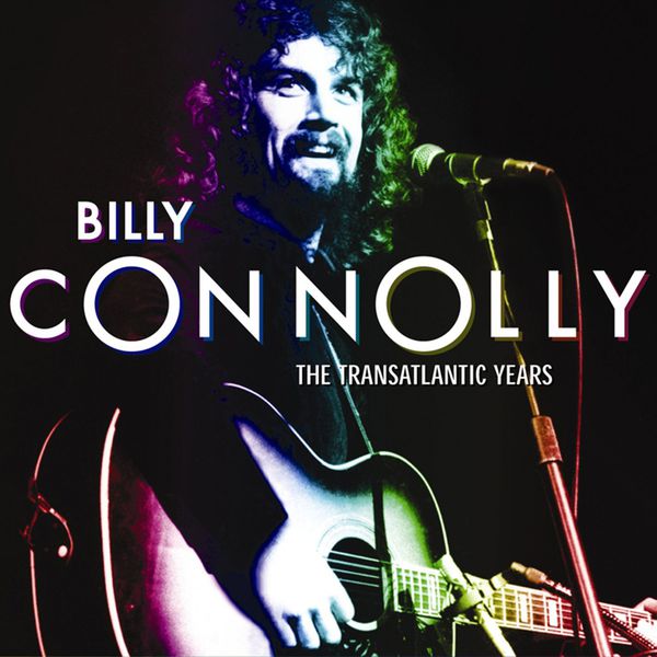 Billy Connolly|Billy Connolly: The Transatlantic Years