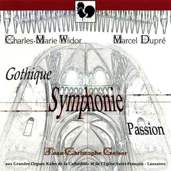 Jean-Christophe Geiser|Widor : Symphonie 9 "Gothique"  - Dupré : Symphonie-Passion