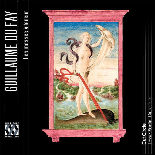 Jesse Rodin - Dufay : Les messes à teneur Jesse Rodin - Dufay : Les messes à teneur