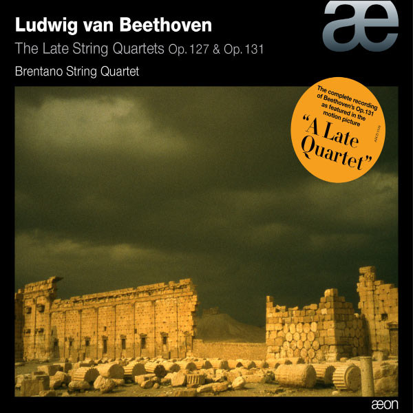 Brentano String Quartet - Beethoven: The Late String Quartets Op. 127 & Op. 131 Brentano String Quartet - Beethoven: The Late String Quartets Op. 127 & Op. 131