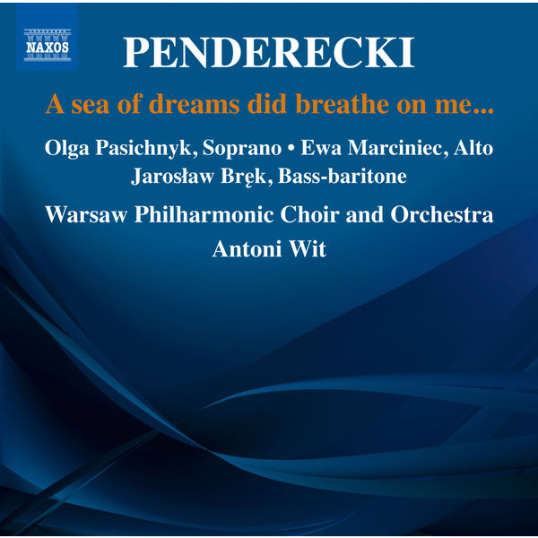 Ewa Marciniec|Penderecki: A Sea of Dreams Did Breathe on Me...