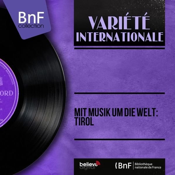 Various Artists - Mit musik um die welt: tirol (Mono version) Various Artists - Mit musik um die welt: tirol (Mono version)