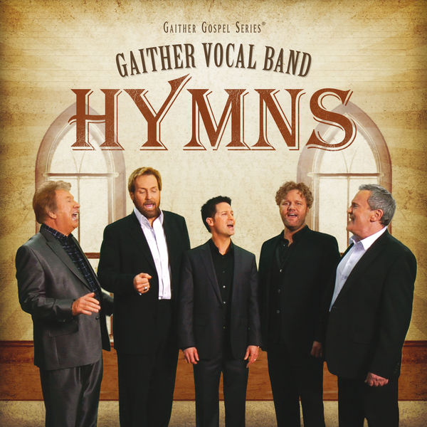 Hymns Gaither Vocal Band Qobuz Hymns Gaither Vocal Band Qobuz