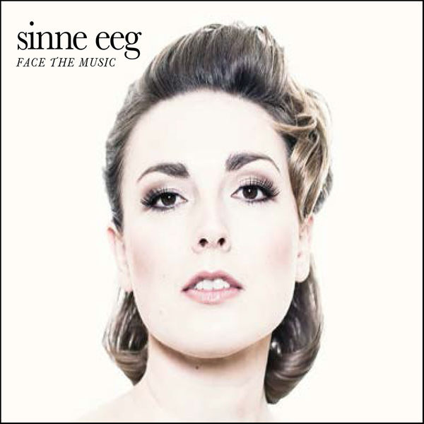 Sinne Eeg|Face the Music