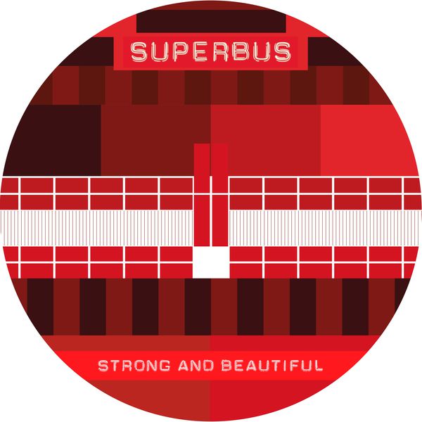 Superbus|Strong & Beautiful Superbus|Strong & Beautiful