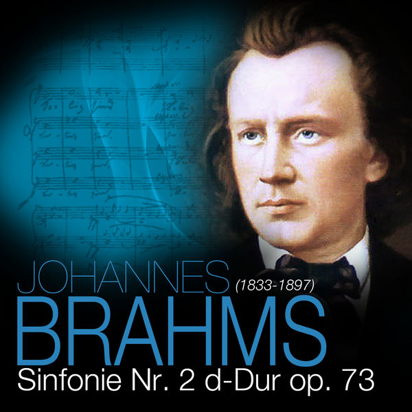 Das Große Klassik Orchester|Johannes Brahms: Sinfonie Nr. 2 D-Dur op. 73 