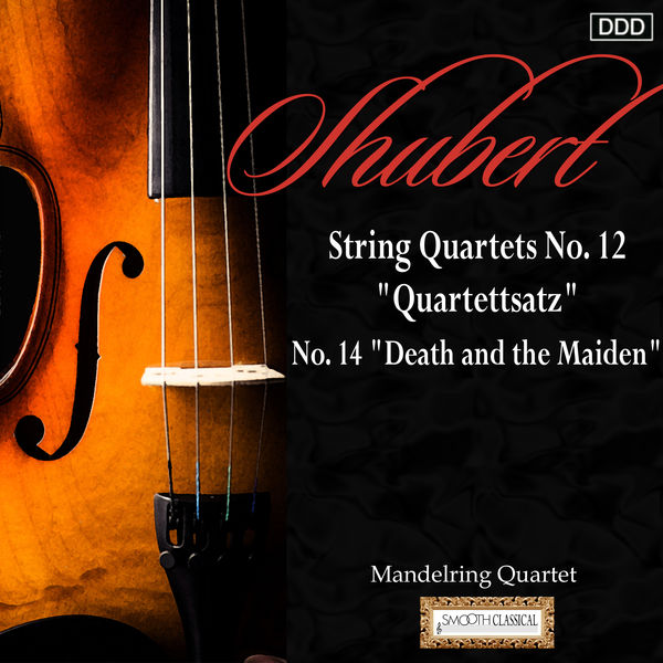 Mandelring Quartett|Schubert : String Quartets Nos. 12 & 14 Mandelring Quartett|Schubert : String Quartets Nos. 12 & 14