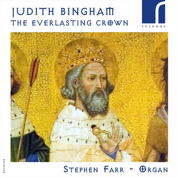 Stephen Farr - Bingham: The Everlasting Crown Stephen Farr - Bingham: The Everlasting Crown