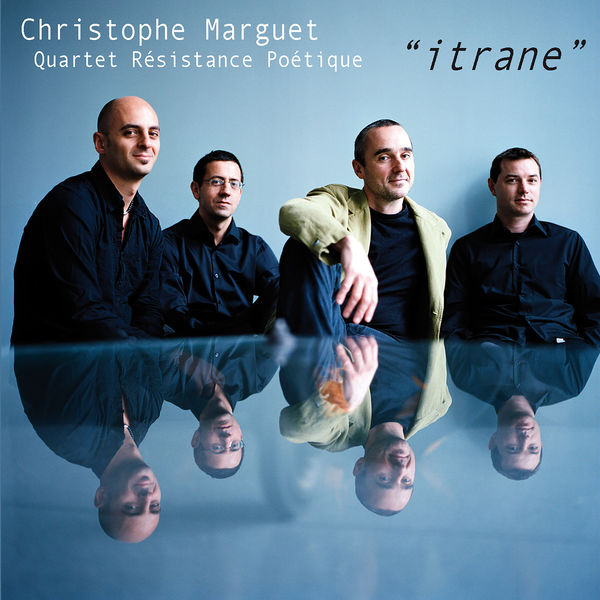 Christophe Marguet Quartet Résistance Poétique|Itrane (feat. Bruno Angelini, Mauro Gargano & Sebastien Texier)