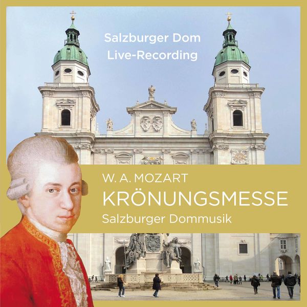 Salzburg Cathedral Choir - Mozart: Choral Sacred Works (Live) Salzburg Cathedral Choir - Mozart: Choral Sacred Works (Live)