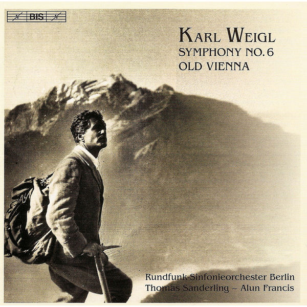 Berlin Radio Symphony Orchestra - WEIGL: Symphony No. 6 / Old Vienna Berlin Radio Symphony Orchestra - WEIGL: Symphony No. 6 / Old Vienna