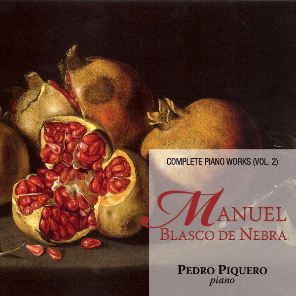 Pedro Piquero|Blasco de Nebra: Complete Piano Works (Vol. 2) Pedro Piquero|Blasco de Nebra: Complete Piano Works (Vol. 2)