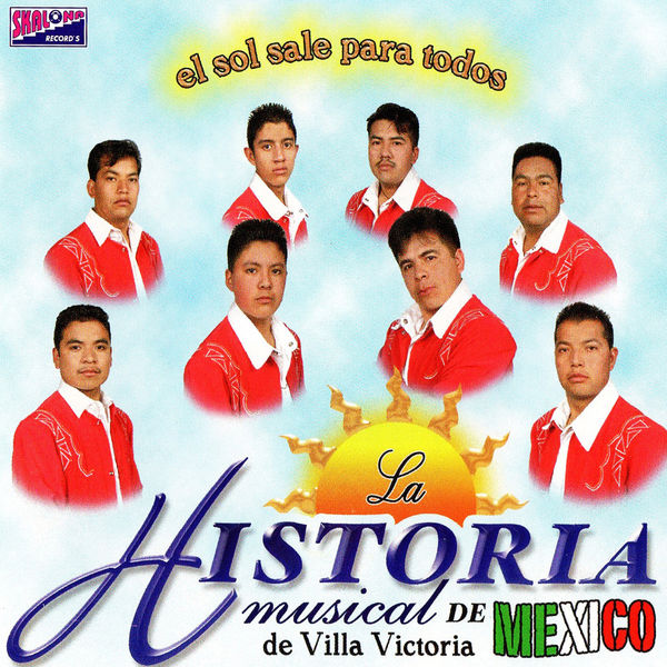La Historia Musical de México - El Sol Sale para Todos La Historia Musical de México - El Sol Sale para Todos