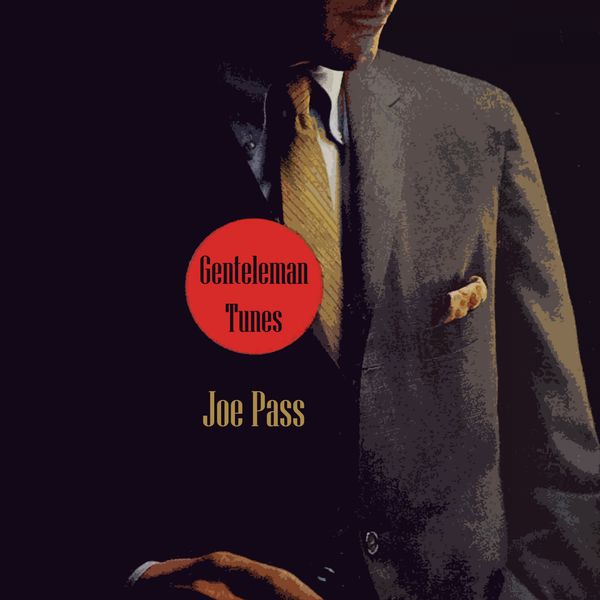 Joe Pass - Gentleman Tunes Joe Pass - Gentleman Tunes