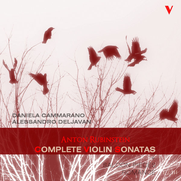 Duo Cammarano-Deljavan - Anton Rubinstein : Complete Violin and Piano Works, Vol. 1 Duo Cammarano-Deljavan - Anton Rubinstein : Complete Violin and Piano Works, Vol. 1