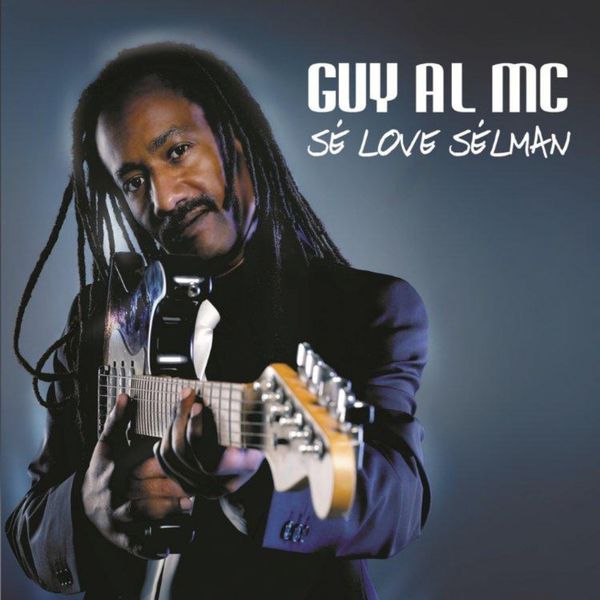 Guy Al Mc - Sé Love Sèlman Guy Al Mc - Sé Love Sèlman