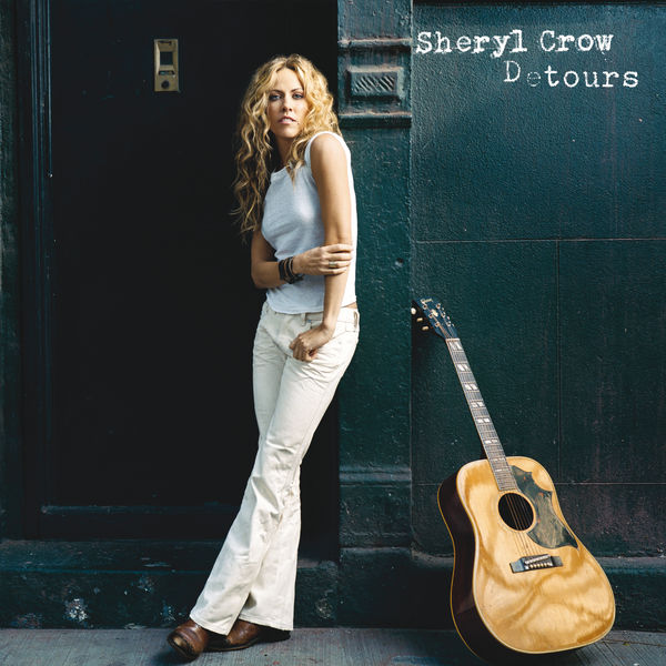 Sheryl Crow - Detours Sheryl Crow - Detours