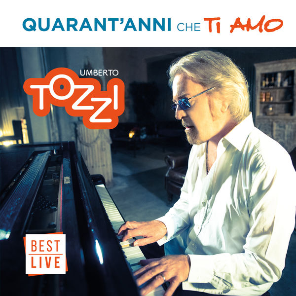 Umberto Tozzi|Quarant'anni che ti amo