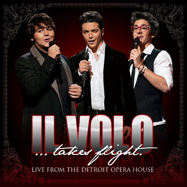 Il Volo - Il Volo...Takes Flight Il Volo - Il Volo...Takes Flight
