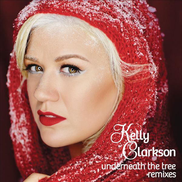 Underneath the Tree (Remixes), Kelly Clarkson Qobuz