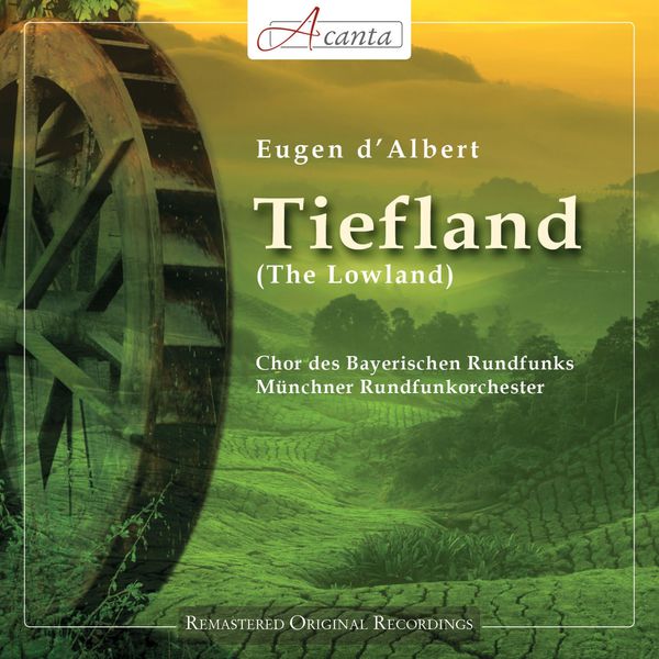 Marek Janowski - Eugen d'Albert: Tiefland Marek Janowski - Eugen d'Albert: Tiefland