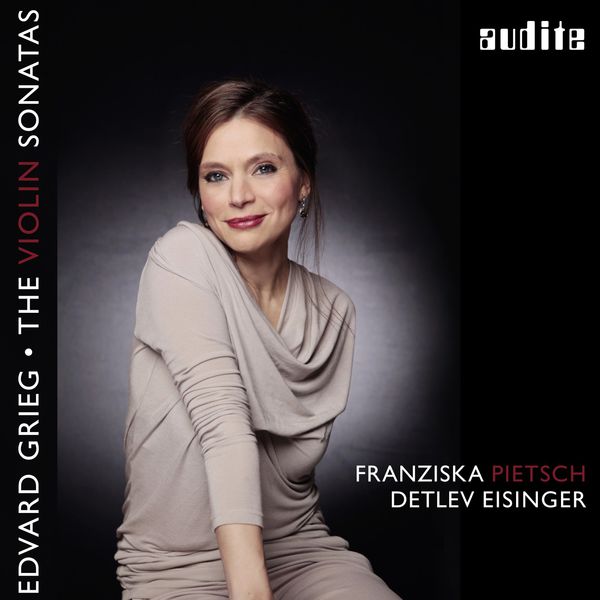 Franziska Pietsch - Grieg: The Violin Sonatas Franziska Pietsch - Grieg: The Violin Sonatas