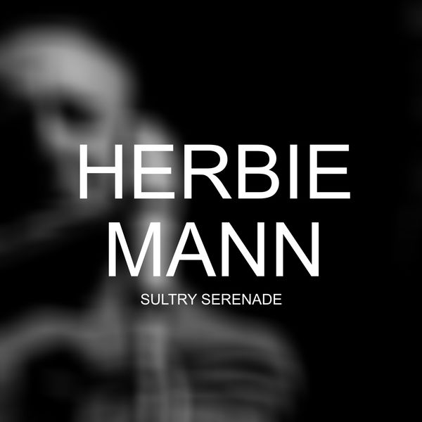 Herbie Mann - Discothèque Herbie Mann - Discothèque