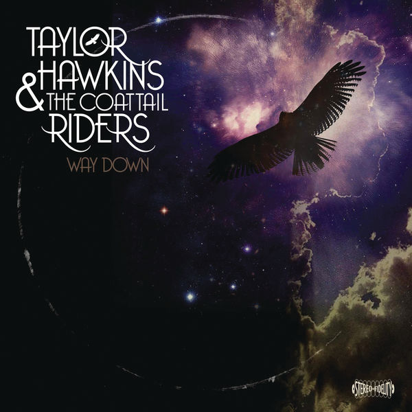 Taylor Hawkins & The Coattail Riders - Way Down Taylor Hawkins & The Coattail Riders - Way Down